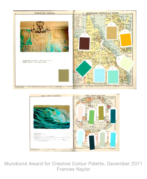 Murobond Award for Creative Colour Palette, December 2011
Frances Naylor